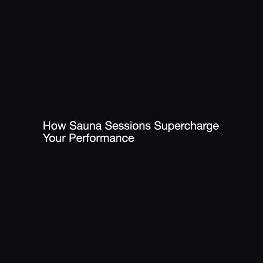 How Sauna Sessions Supercharge Your Performance