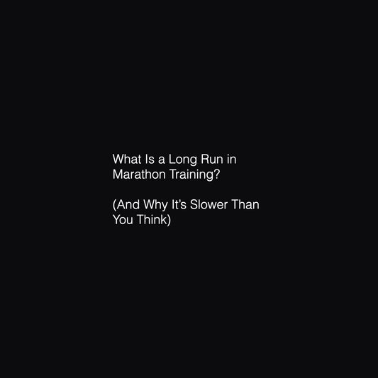 What is a long run in Marathon Training?